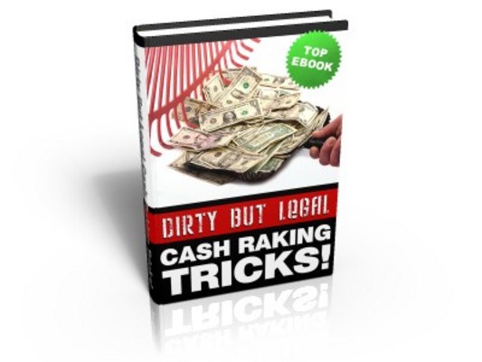 Product picture Dirty But Legal  Cash Raking Tricks! 